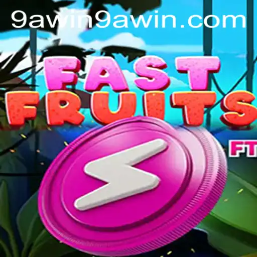 Explore the Exciting World of FastFruits and the Thrill of 9A WIN
