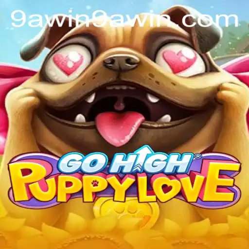Discover the Exciting World of GoHighPuppyLove and How to Master the 9A WIN Strategy
