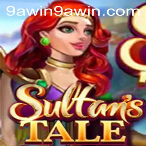 Sultanstale: Navigating the Realm of 9A WIN